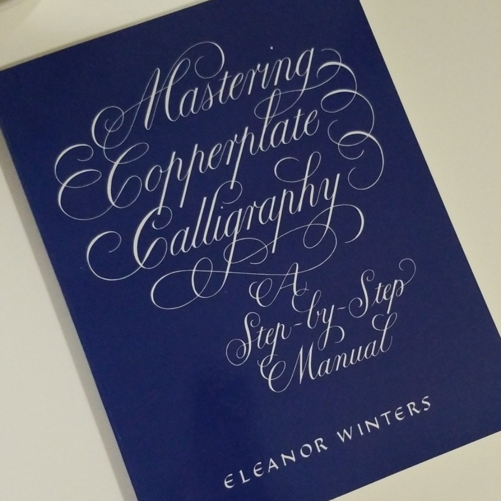 Mastering copperplate calligraphy book